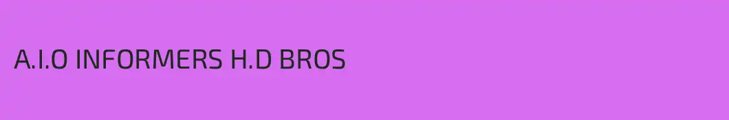 A.I.O INFORMERS H.D BROS
